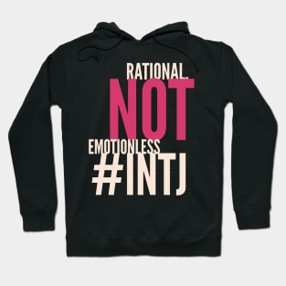 INTJ Rational Not Emotionless Hoodie